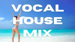 Vocal House Mix | No Copyright Background Music for Videos, Streams & Podcasts