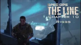 Spec Ops: The Line Chapter 10 Riggs All Intel Suicide Mission Difficulty