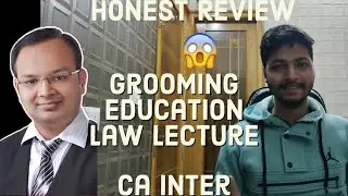 GROOMING EDUCATION LAW LECTURE REVIEW || HONEST REVIEW || CA INTER LAW GROMING EDUCATION ||