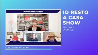 IO RESTO A CASA SHOW PUNTATA 8