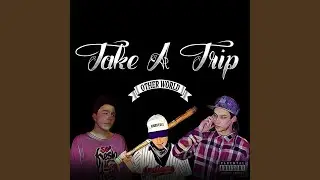 Take a Trip