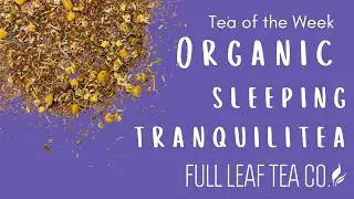 Organic Sleeping Tranquilitea | ULTIMATE SLEEP AID 😴