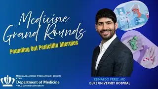 Medicine Grand Rounds: Pounding Out Penicillin Allergies