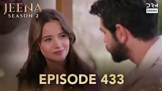 Turkish Drama in Urdu | Jeena Season 2 Episode 433 | Urdu Dubbed | UH1
