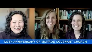 120th Anniversary of Monroe Covenant Church