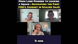 From Lone Pioneer to Leading a Squad: Navigating the First CSM's Journey in Scaling SaaS