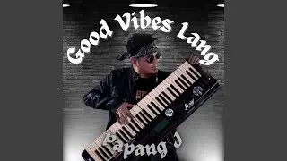 Good Vibes Lang