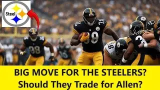 Should the Steelers Trade for Jonathan Allen?Steelers 2025 Moves | Is Fields the QB of the Future?
