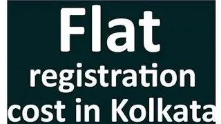 #registration Flat registration cost in Kolkata. কলকাতায় ফ্ল্যাট রেজিস্ট্রেশন খরচ কত?