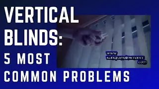 Five Most Common Problems With Vertical Blinds 2025 Remix Repair Tips Video
