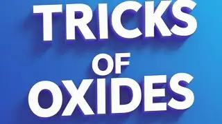 Tricks to learn the oxide 11th /12th / JEE / NEET 