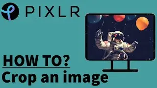 How to Crop an Image Using Pixlr App? Trim Your Photos with Pixlr App on PC 2024