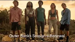 TV Series News: Outer Banks Season 4 Renewal