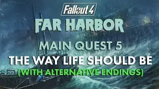 Far Harbor MQ05 &mdash; Жизнь должна быть такой (с альтернативными концовками)