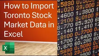 How to Import Stock Market Data from Toronto Stock Exchange into Excel