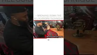&ndash; Breaking down the all-scissors technique