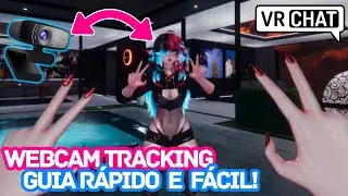 Sem Oculos VR? Sem problema! Use Webcam Tracking no VRChat | PT-BR