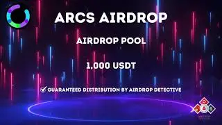 🕵🏻&zwj;♂️ ARCS #Airdrop (New Round)    | 🏆 Reward Pool 1000 USDT #airdrop #bitcoin