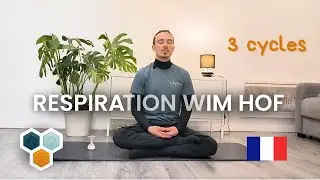 Respiration Wim Hof : 3 cycles & une phase d'int&eacute;gration