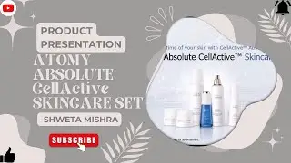 Atomy Absolute CellActive Skincare Set || SM Shweta Sharma || Product Presentation || Atomy India