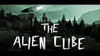 The Alien Cube Part 1 &ndash;  Your Nightmares Become Reality!😱