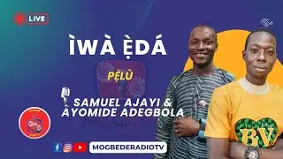 IWA EDA with AYOMIDE ADEGBOLA BFACE & SAMUEL OPEYEMI AJAYI