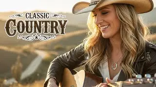 Everlasting Classic Country Songs &ndash; The Melodies That Never Leave Us | Country Boots Music