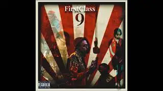 (FirstClass 9 Album) - On It &ldquo;FlySir&rdquo;