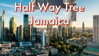 Half Way Tree | Jamaica