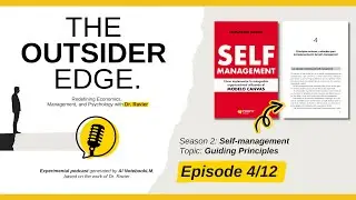The Outsider Edge Podcast. S2 Self-management. Episode 4/12 Guiding Principles