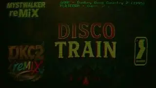 Donkey Kong Country 2 &ndash; Disco Train #reMIX 🚆✨ #DKC2 #VGM &bull; #SNES #GameMusic #donkeykongcountry