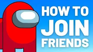 How To Join Friends in Among Us (2025)