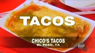Chicos Tacos in El Paso on the Food Network   The Best Thing I Ever Ate   With My Hands