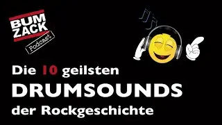 Die 10 geilsten Drumsounds der Rockgeschichte - Podcast #10