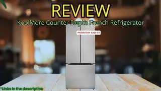PRIME DEAL: KoolMore French Door Refrigerator Review | Best Counter Depth Fridge for Modern Kitchens