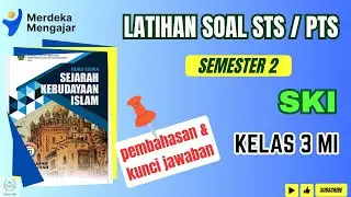 LATIHAN SOAL STS/ PTS GENAP SKI kelas 3 MI Semester 2 | Beserta Pembahasan dan Kunci Jawaban
