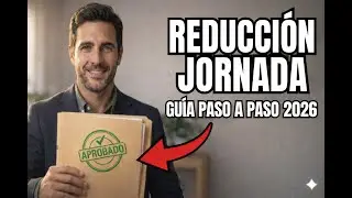 C&oacute;mo pedir la Reducci&oacute;n de Jornada por Guarda Legal (Gu&iacute;a 2026: Sueldo, Despido y Tr&aacute;mites)