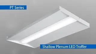 PT | Shallow Plenum LED Troffer