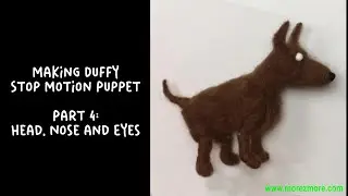 Making Duffy Stop Motion Dog Puppet. Part 4 - Head, Nose, Eyes