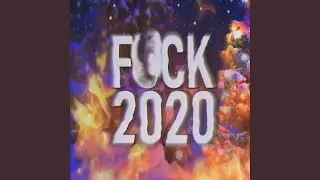 FUCK 2020