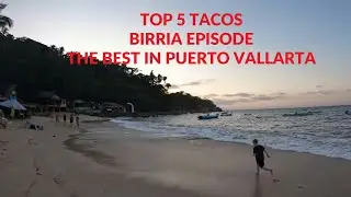 Top 5 Tacos # 4 Best BIRRIA in PV!!