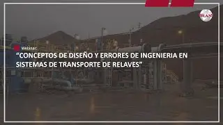 BRASS - Webinar: Conceptos de diseño y errores de ingeniería en sistemas de transportes de relaves