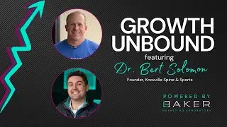 Growth Unbound: Featuring Dr. Bert Solomon