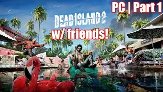 #ad Dead Island 2 w/ @bryttnitv & @Jstar0420 | PC | Part 1