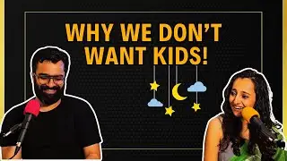 Why We Don't Want Kids ❌👶🏻 - Reasons to be ChildFree