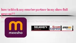 How To Block Courier Patnar In Meesho Seller! courier partner ko block karne ka full process meesho?