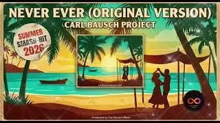 Never Ever &ndash; Original Version | Reggae Summer Sunshine Song with Caribbean Vibes
