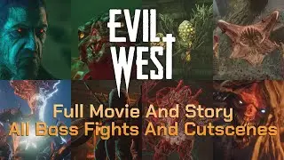 Evil West Movie &bull; All Cutscenes All Boss Fights All Endings And Story