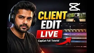LIVE Client Video Editing in CapCut 🔥 | Complete Professional Tutorial | ShubhGeek