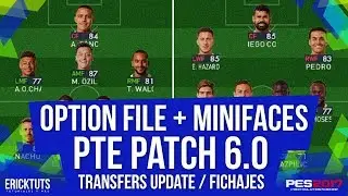 OPTION FILE PTE PATCH 6.0 / MINIFACES / PES 2017 - PC